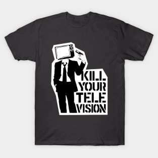 Kill Your Television T-Shirt